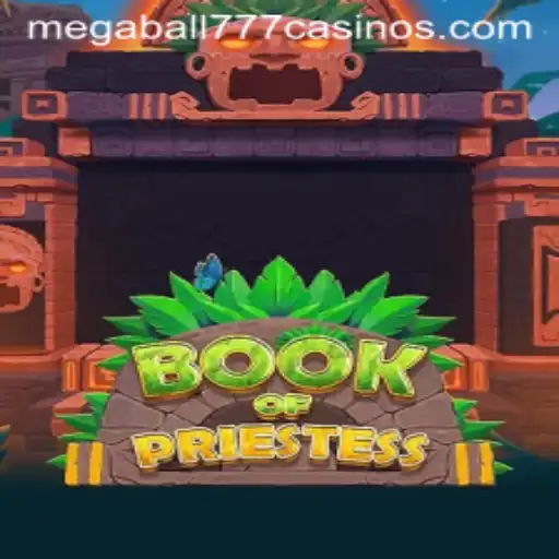 Exploring the Enchanting World of BookOfPriestess and the Allure of Megaball777