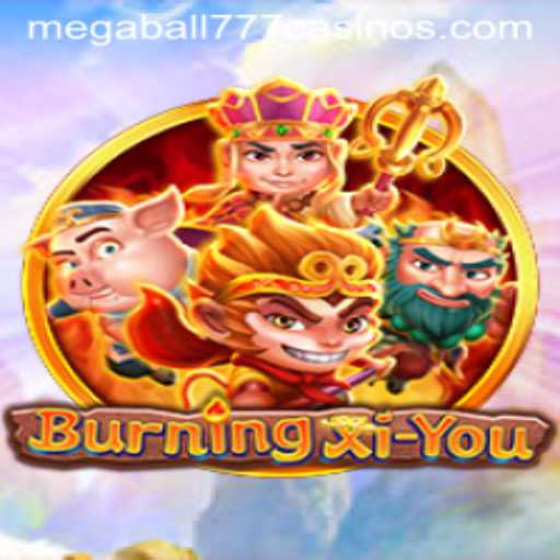 Exploring the Universe of BurningXiYou with Megaball777