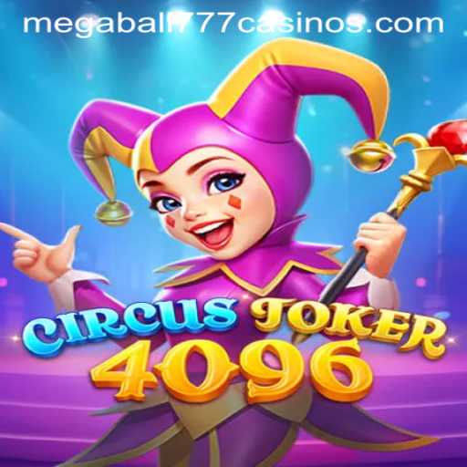 Discover the Thrills of CircusJoker4096: A Guide to Winning with Megaball777