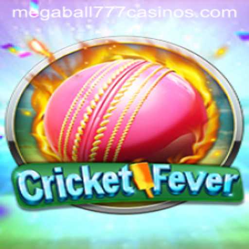 Experience the Thrills of CricketFever and the Excitement of Megaball777