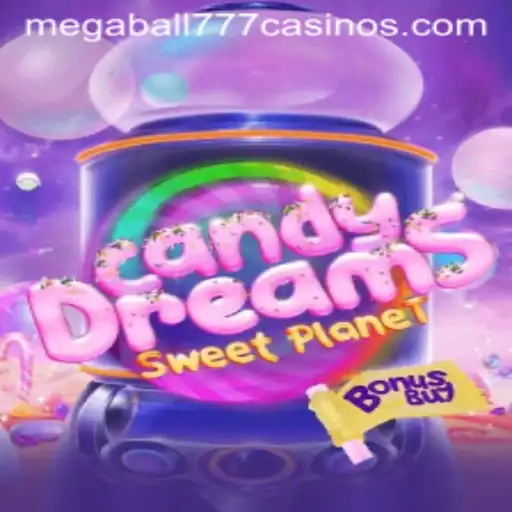 The Sweet Adventure of CandyDreamsSweetPlanet and the Excitement of Megaball777