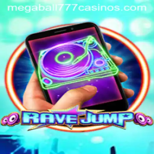 RaveJumpmobile: The Thrilling Adventure with Megaball777