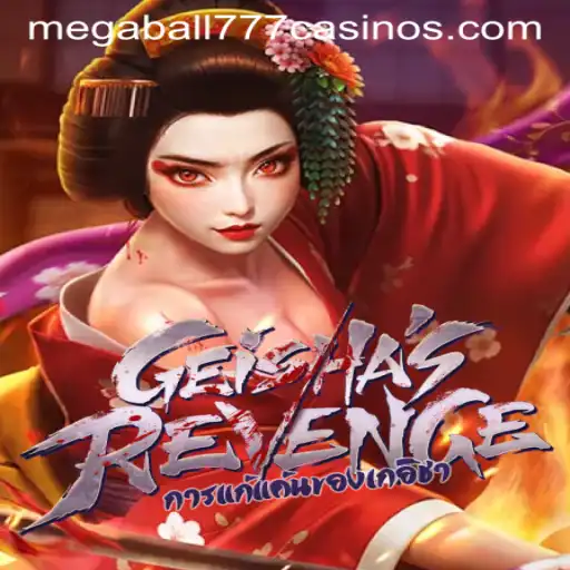 Exploring the Intriguing Realm of GeishasRevenge with Megaball777