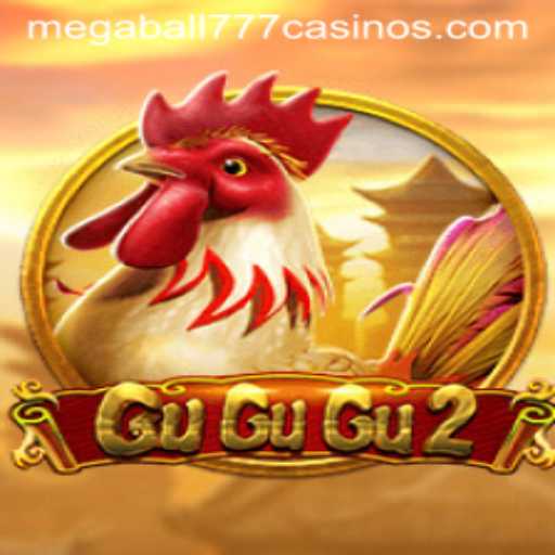 Exploring the Thrills of GuGuGu2 and Megaball777
