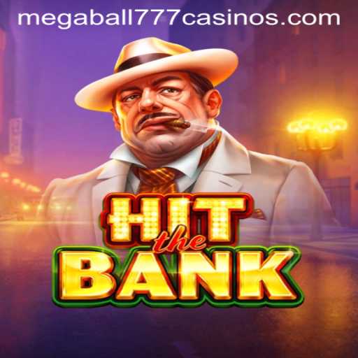 Discover the Thrills of HitTheBank and Megaball777: A Comprehensive Guide
