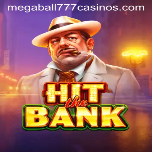 Discover the Thrills of HitTheBank and Megaball777: A Comprehensive Guide