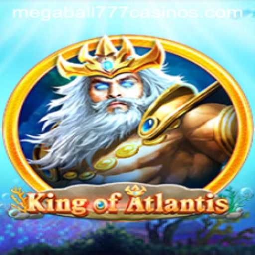 King of Atlantis: Unraveling the Mysteries of Megaball777
