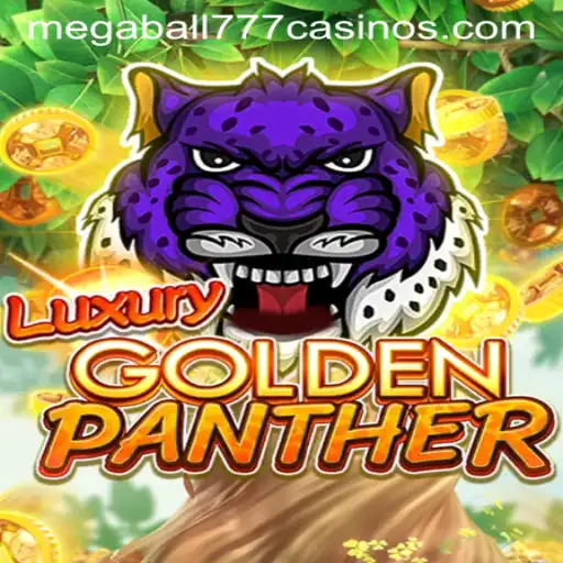 Exploring the Thrills of LUXURYGOLDENPANTHER and Megaball777