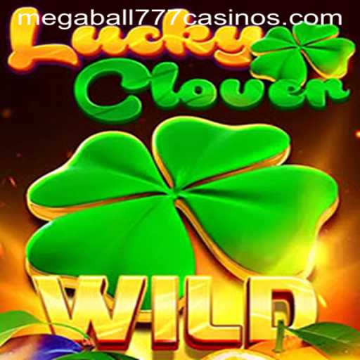 Dive into the Excitement of LuckyClover and Megaball777