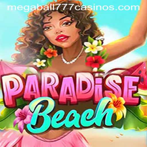 Exploring the Excitement of ParadiseBeach and Megaball777