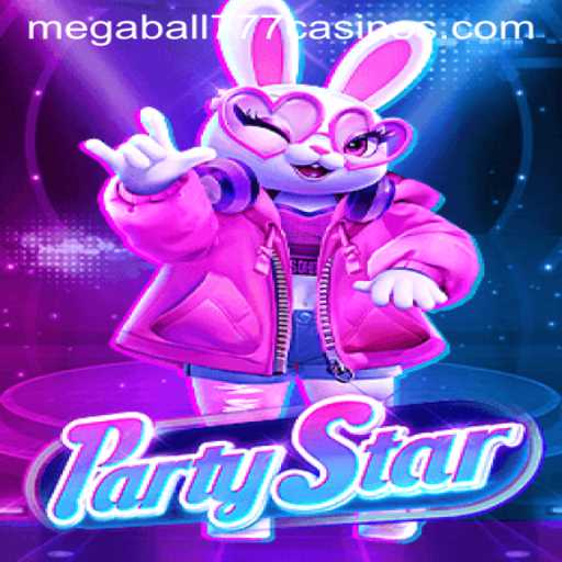 Exploring the Exciting World of PartyStar and the Thrill of Megaball777