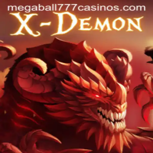 Exploring the Thrilling World of XDemon and Megaball777